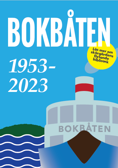 Folder: Bokbåten 1953-2023. Läs mer om skärgårdens flytande bibliotek